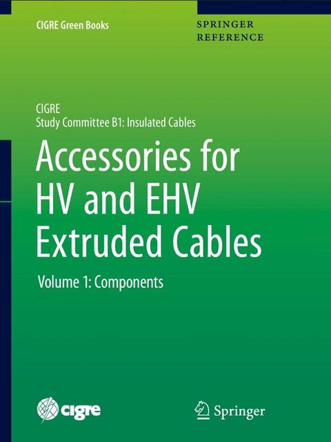 Accessories for HV and EHV Extruded Cables - Volume 1: Components
